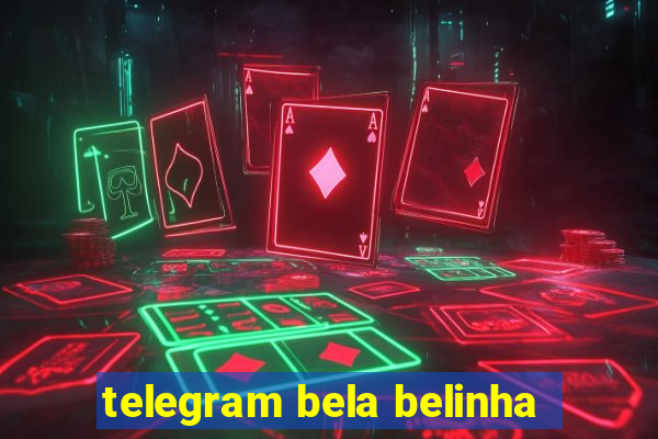 telegram bela belinha